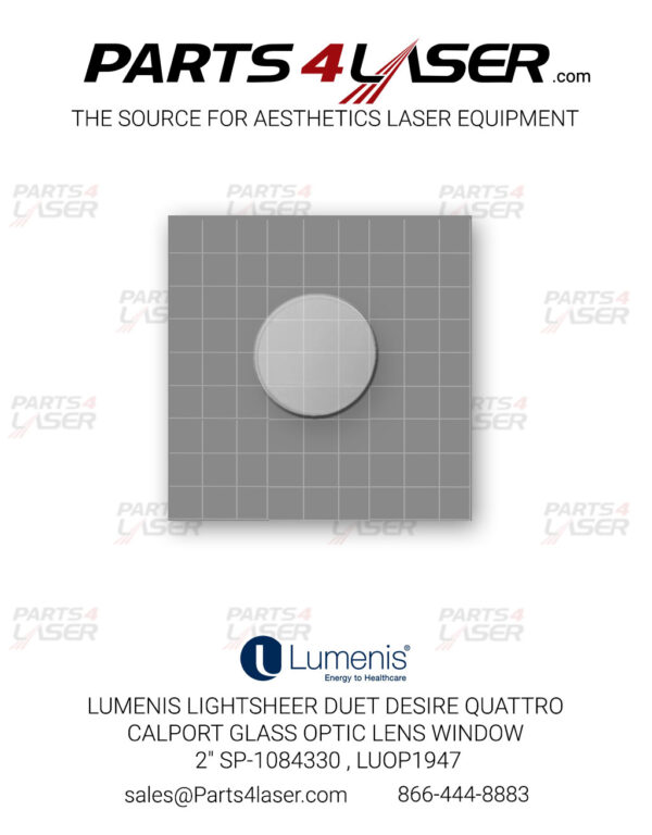 LUMENIS LIGHTSHEER DUET DESIRE QUATTRO CALPORT GLASS OPTIC LENS WINDOW 2" SP-1084330 , LUOP1947