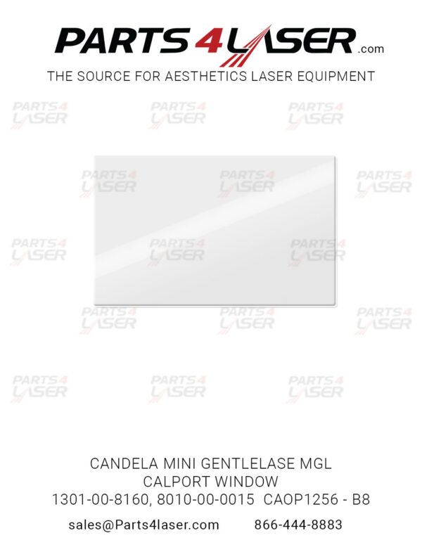 CANDELA MINI GENTLELASE MGL CALPORT WINDOW 1301-00-8160, 8010-00-0015 CAOP1256 - B8
