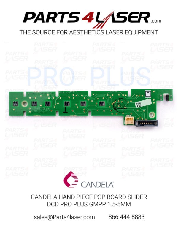 CANDELA HAND PIECE PCB BOARD SLIDER - DCD PRO PLUS GMPP SPECIALIZED 1.5-5mm 7111-00-2795 CAPC3791